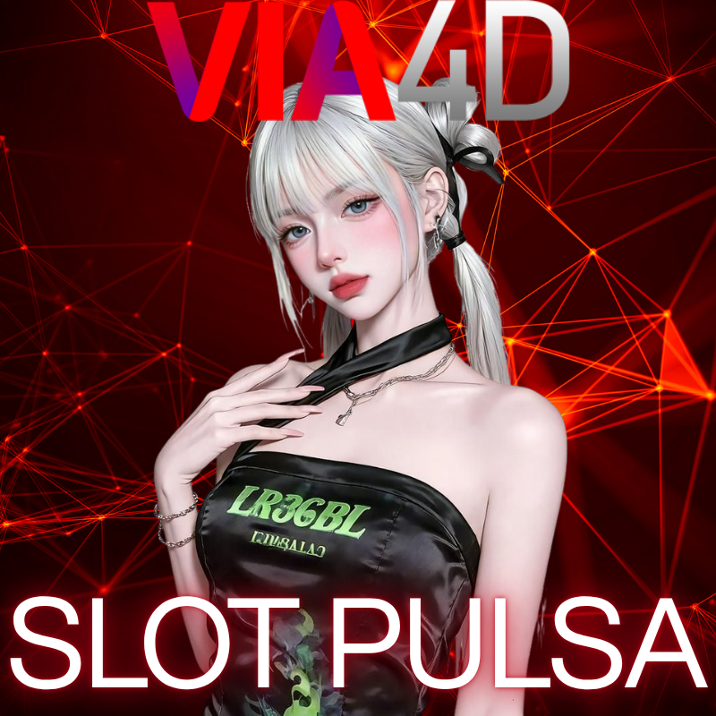 VIA4D ~ Bandar Link Slot Deposit Pulsa Telkomsel & Indosat Modal 5000